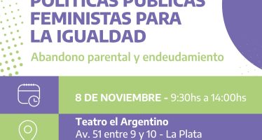 Encuentro regional: políticas públicas feministas para la igualdad, abandono parental y endeudamiento